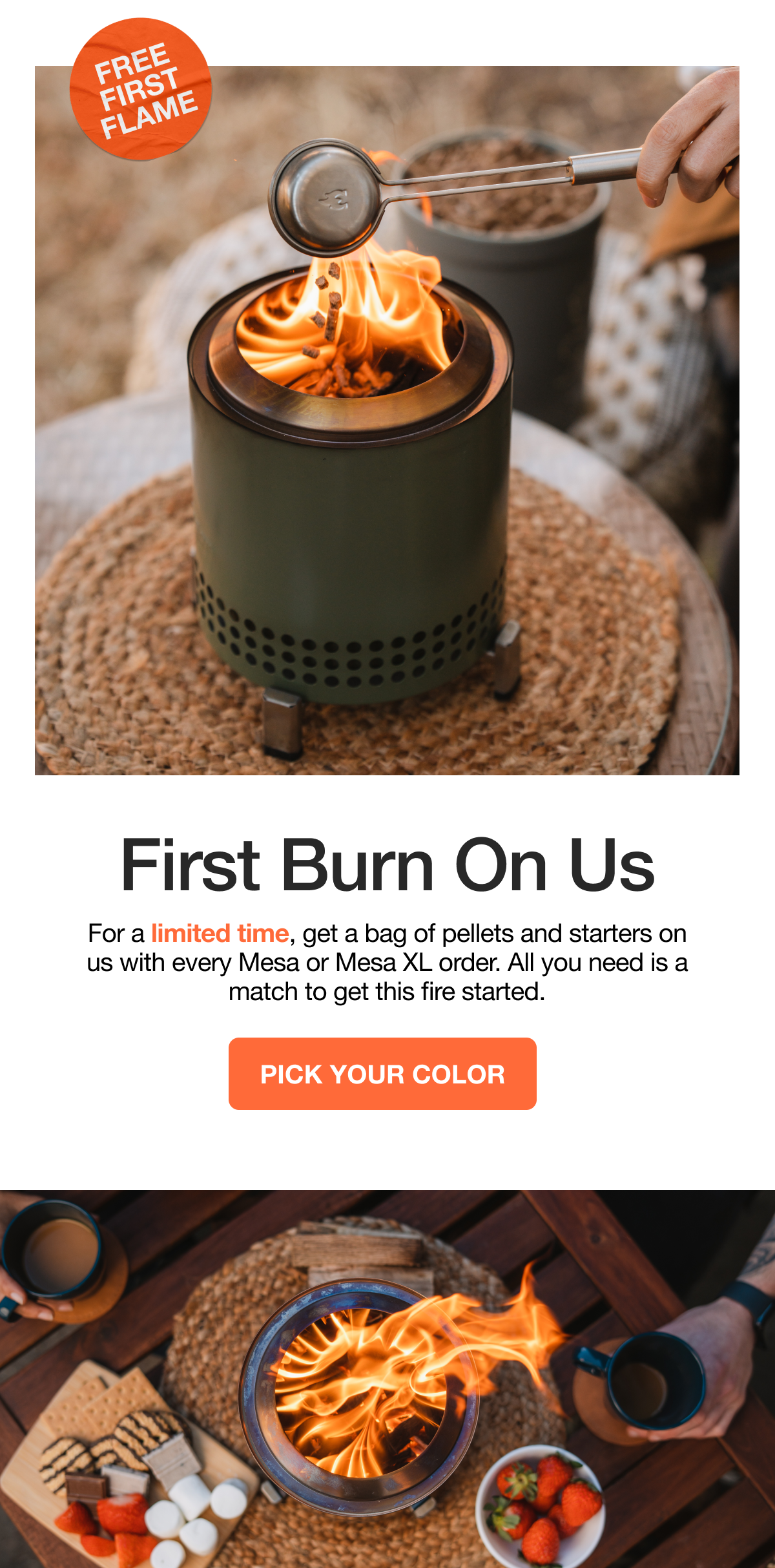 First Burn on Us. Pick Your Color.