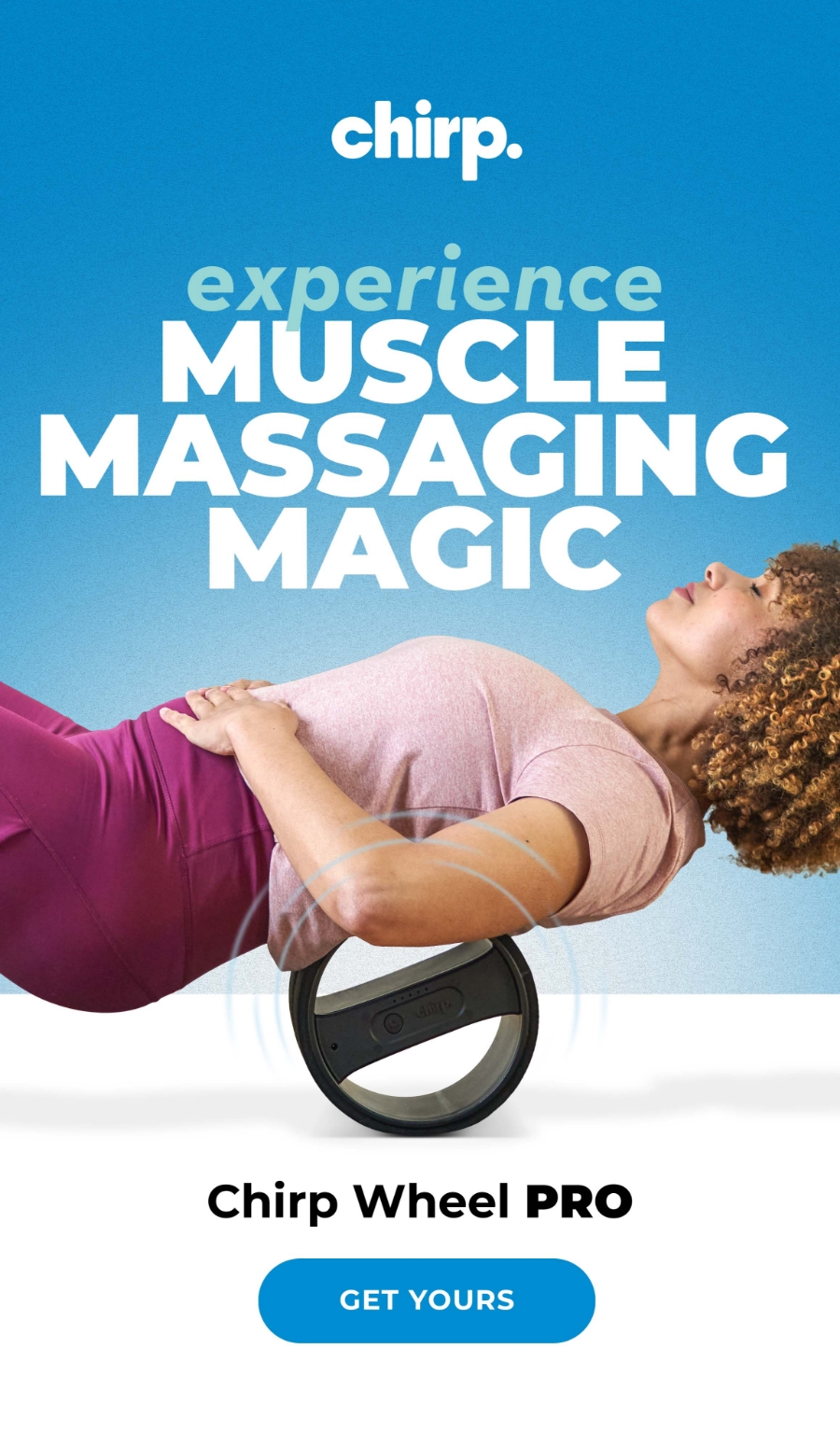 Go PRO with Vibration Therapy Chirp