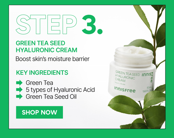 STEP 2: GREEN TEA SEED HYALURONIC CREAM